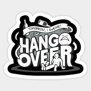 behind every hangover is a promise to quit Sticker